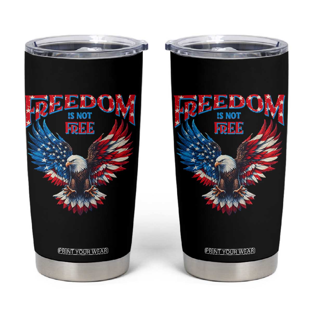 American Flag Bald Eagle Tumbler Cup Patriotic Eagle 4th of July Freedom Is Not Free TS10 Black Print Your Wear