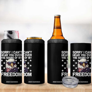 American Flag Eagle 4 in 1 Can Cooler Tumbler Sorry I Cant Hear You Over The Sound Of My Freedom TS10 Print Your Wear