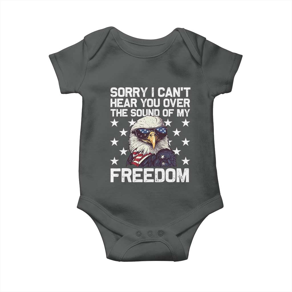American Flag Eagle Baby Onesie Sorry I Cant Hear You Over The Sound Of My Freedom TS10 Dark Heather Print Your Wear