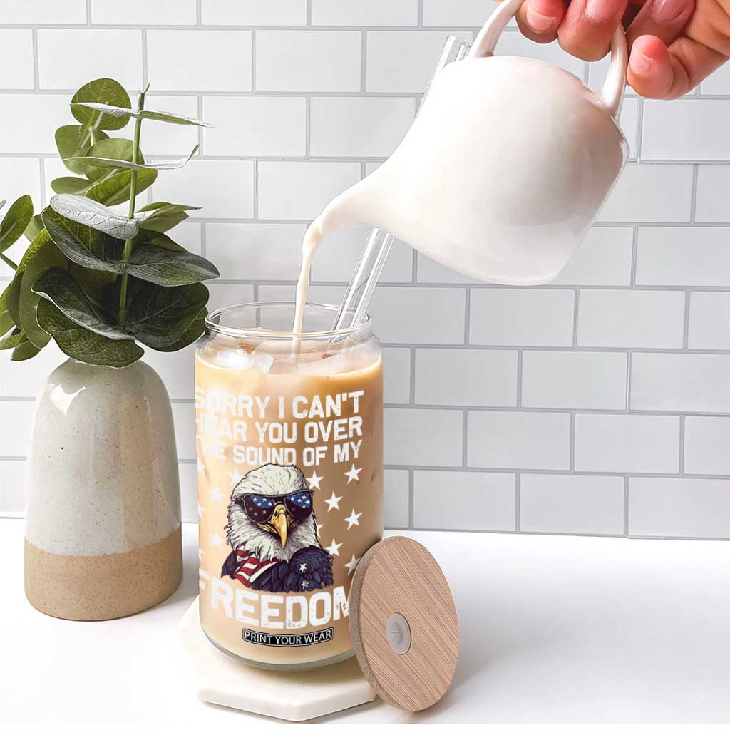 American Flag Eagle Glass Can Sorry I Cant Hear You Over The Sound Of My Freedom TS10 Print Your Wear