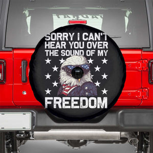 American Flag Eagle Spare Tire Cover Sorry I Cant Hear You Over The Sound Of My Freedom TS10 Black Print Your Wear