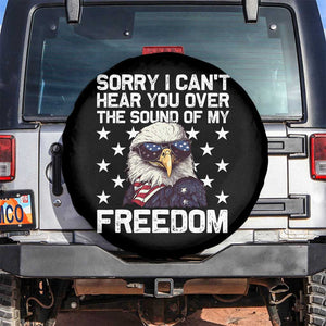 American Flag Eagle Spare Tire Cover Sorry I Cant Hear You Over The Sound Of My Freedom TS10 No hole Black Print Your Wear