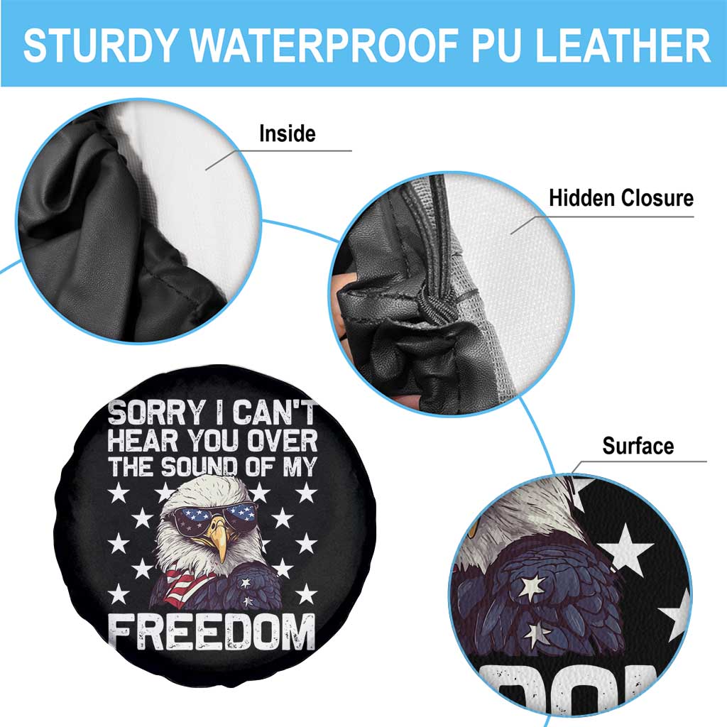 American Flag Eagle Spare Tire Cover Sorry I Cant Hear You Over The Sound Of My Freedom TS10 Print Your Wear