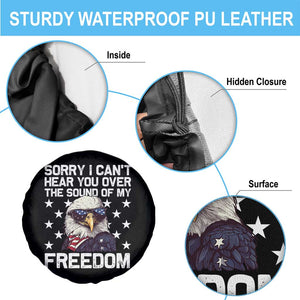 American Flag Eagle Spare Tire Cover Sorry I Cant Hear You Over The Sound Of My Freedom TS10 Print Your Wear