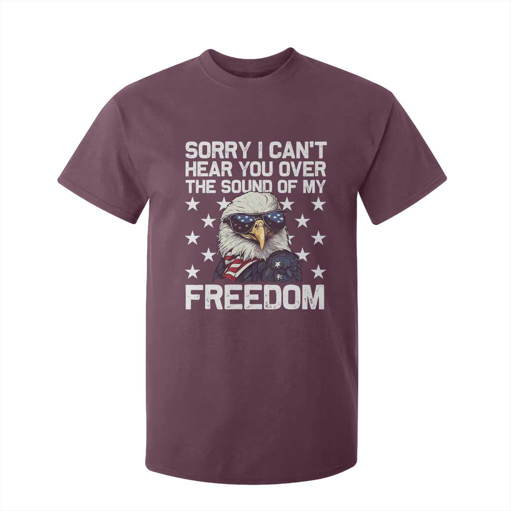 American Flag Eagle T Shirt For Kid Sorry I Cant Hear You Over The Sound Of My Freedom TS10 Maroon Print Your Wear
