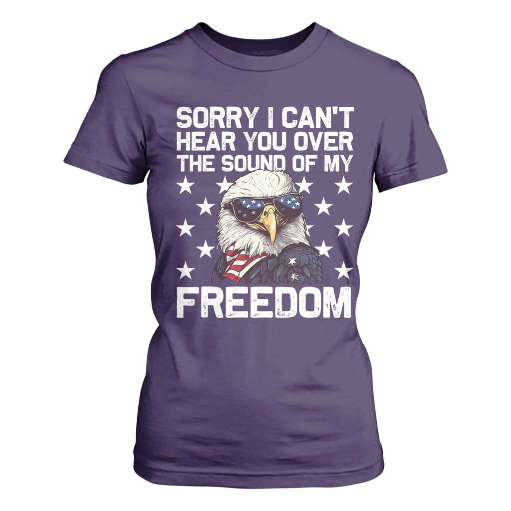 American Flag Eagle T Shirt For Women Sorry I Cant Hear You Over The Sound Of My Freedom TS10 Purple Print Your Wear