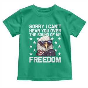 American Flag Eagle Toddler T Shirt Sorry I Cant Hear You Over The Sound Of My Freedom TS10 Irish Green Print Your Wear