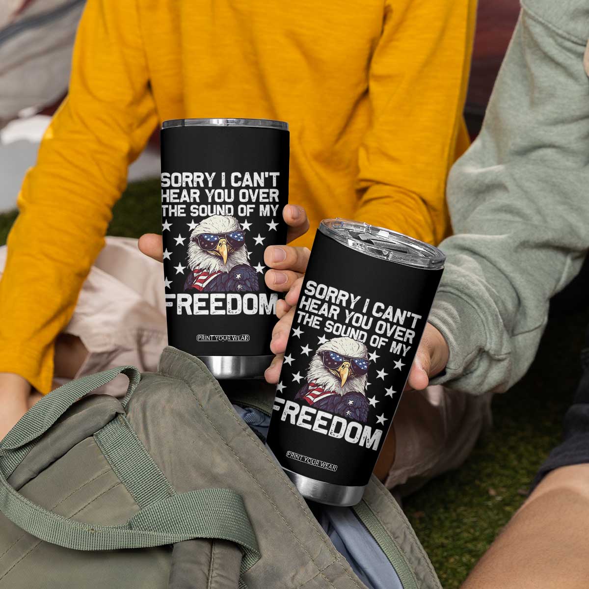 American Flag Eagle Tumbler Cup Sorry I Cant Hear You Over The Sound Of My Freedom TS10 Print Your Wear