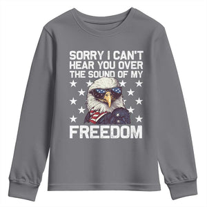 American Flag Eagle Youth Sweatshirt Sorry I Cant Hear You Over The Sound Of My Freedom TS10 Charcoal Print Your Wear
