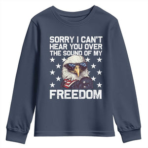 American Flag Eagle Youth Sweatshirt Sorry I Cant Hear You Over The Sound Of My Freedom TS10 Navy Print Your Wear