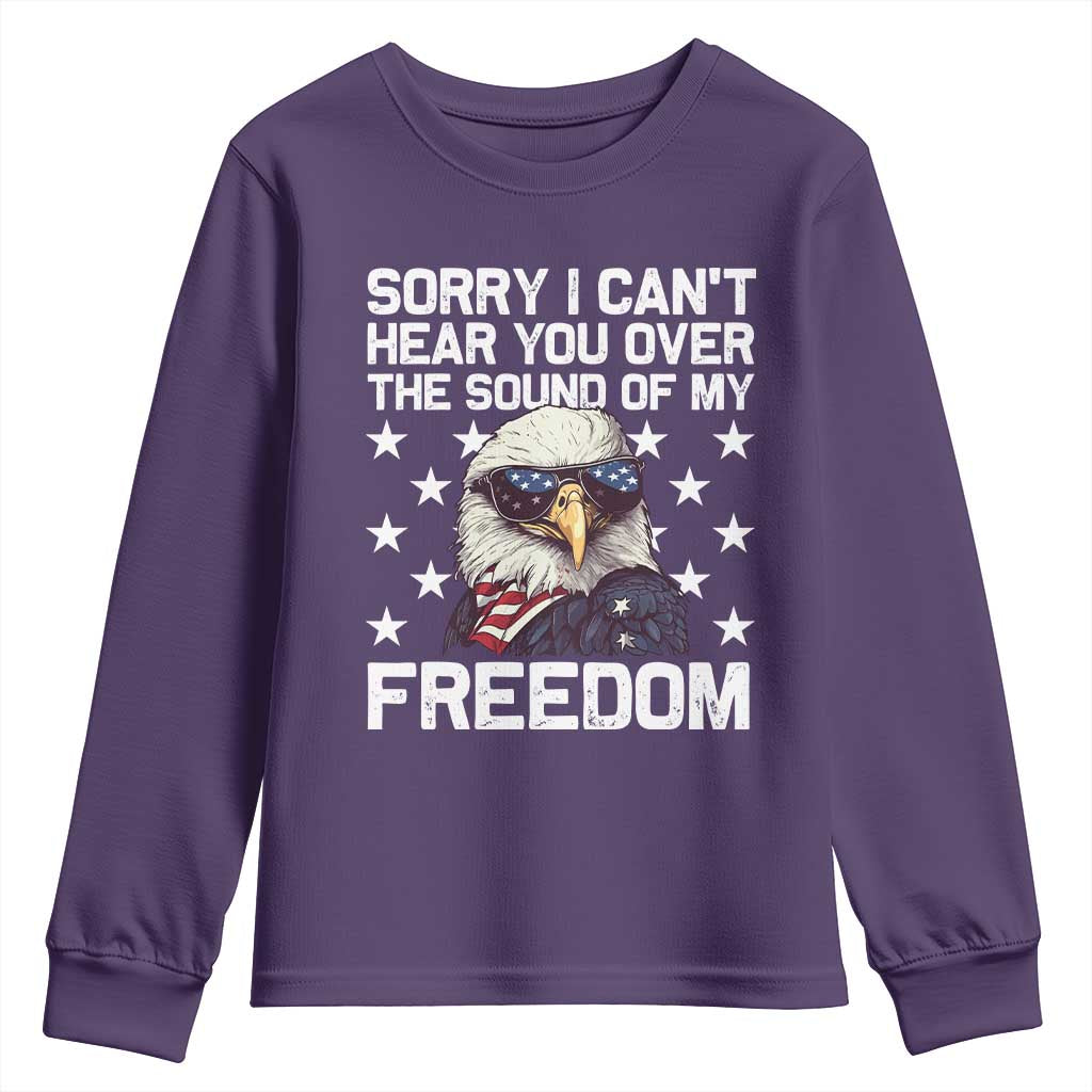 American Flag Eagle Youth Sweatshirt Sorry I Cant Hear You Over The Sound Of My Freedom TS10 Purple Print Your Wear
