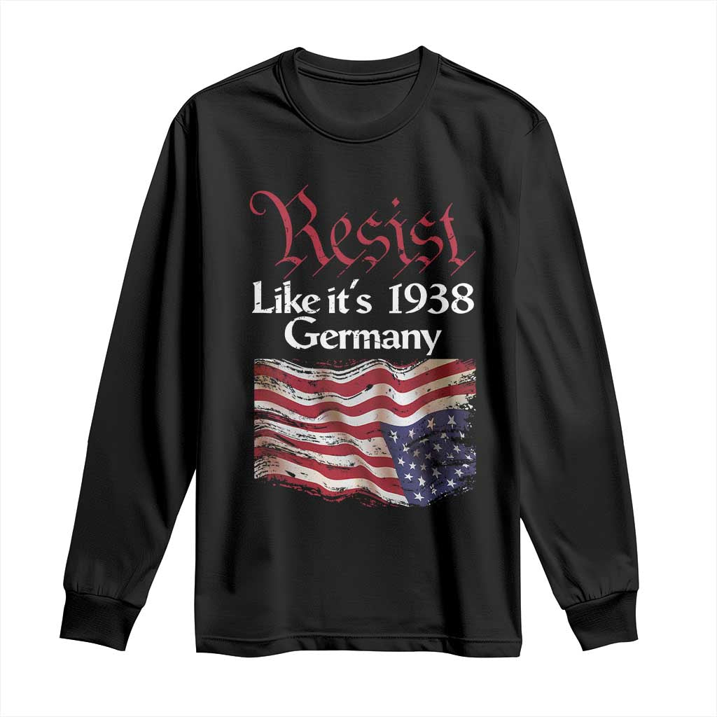 American Flag Resist Long Sleeve Shirt Like It's 1938 Germany TS02 Black Print Your Wear