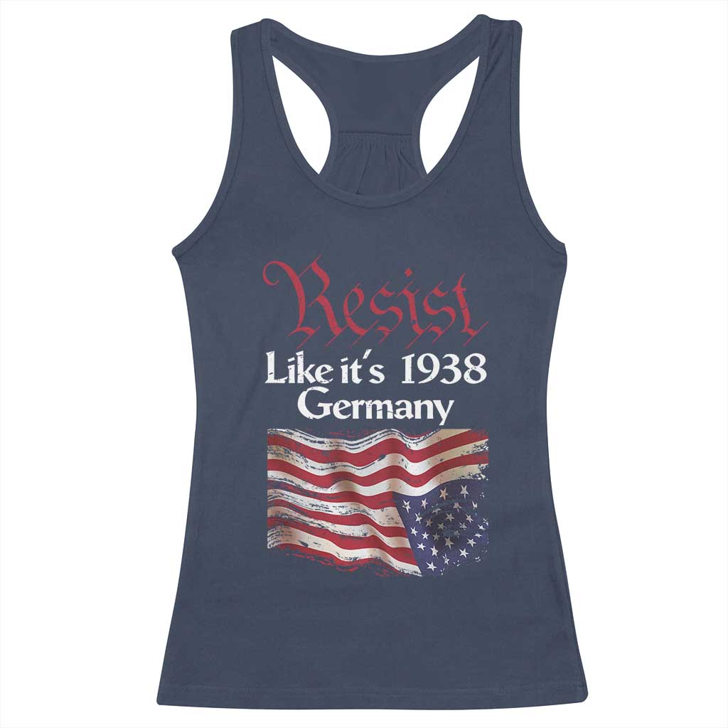 American Flag Resist Racerback Tank Top Like It's 1938 Germany TS02 Navy Print Your Wear