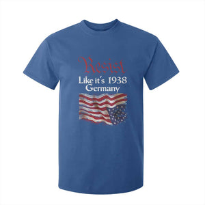 American Flag Resist T Shirt For Kid Like It's 1938 Germany TS02 Royal Blue Print Your Wear