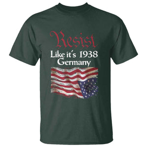 American Flag Resist T Shirt Like It's 1938 Germany TS02 Dark Forest Green Print Your Wear