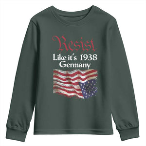 American Flag Resist Youth Sweatshirt Like It's 1938 Germany TS02 Dark Forest Green Print Your Wear