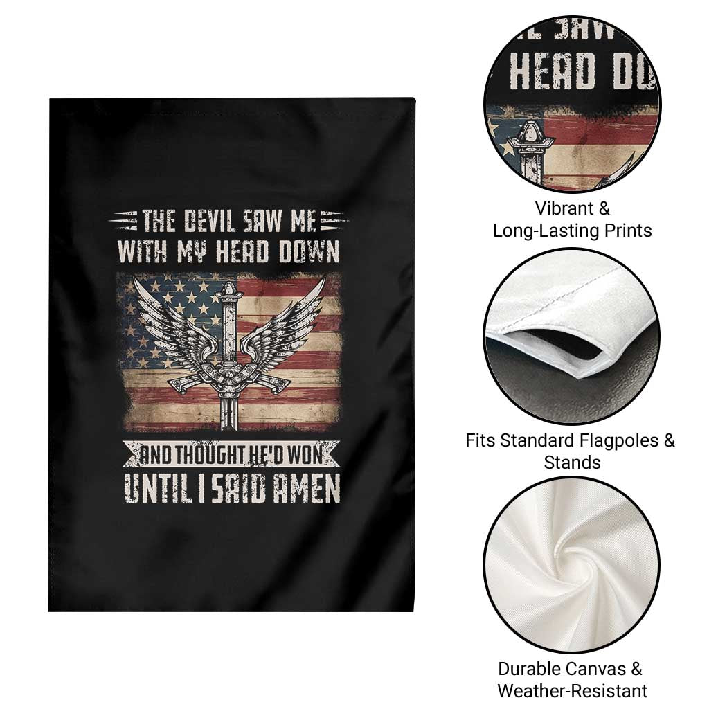 American Patriot Garden Flag The Devil Saw Me With My Head Down Until I Said Amen US Flag TS02 Print Your Wear