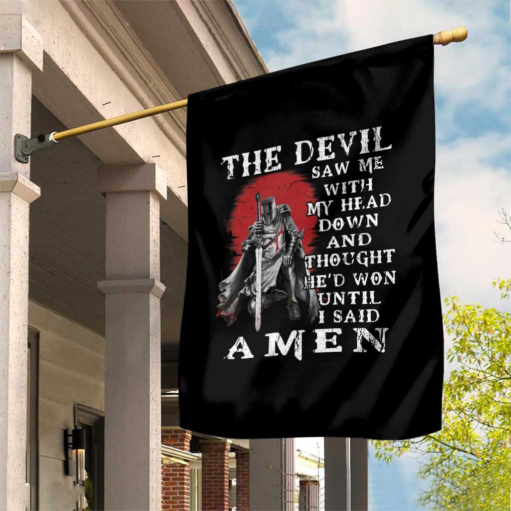 American Patriot Garden Flag The Devil Saw Me With My Head Down Until I Said Amen US Soldier TS02 Print Your Wear