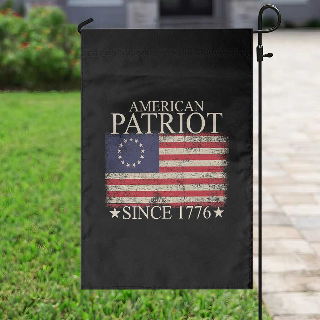 American Patriot Since 1776 Betsy Ross Flag Garden Flag TS02 Print Your Wear