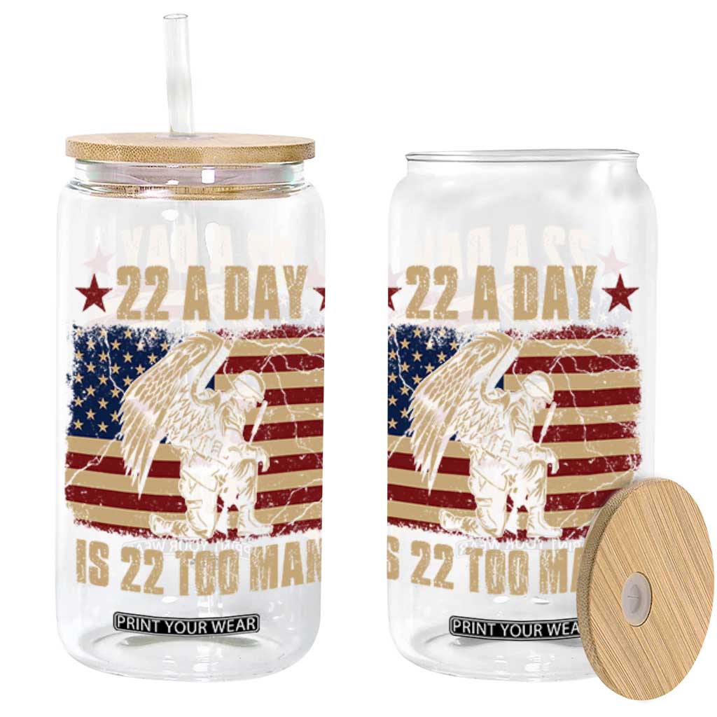 American Veteran Glass Can 22 A Day Is 22 Too Many Veteran Lives Matter TS02 Black Print Your Wear