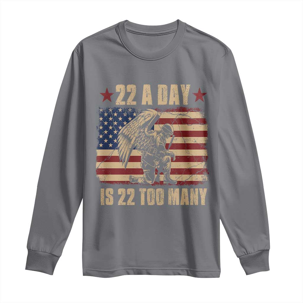 American Veteran Long Sleeve Shirt 22 A Day Is 22 Too Many Veteran Lives Matter TS02 Charcoal Print Your Wear