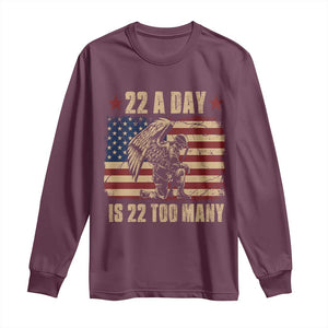 American Veteran Long Sleeve Shirt 22 A Day Is 22 Too Many Veteran Lives Matter TS02 Maroon Print Your Wear