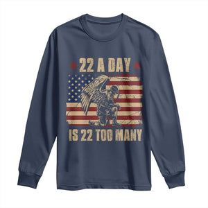 American Veteran Long Sleeve Shirt 22 A Day Is 22 Too Many Veteran Lives Matter TS02 Navy Print Your Wear