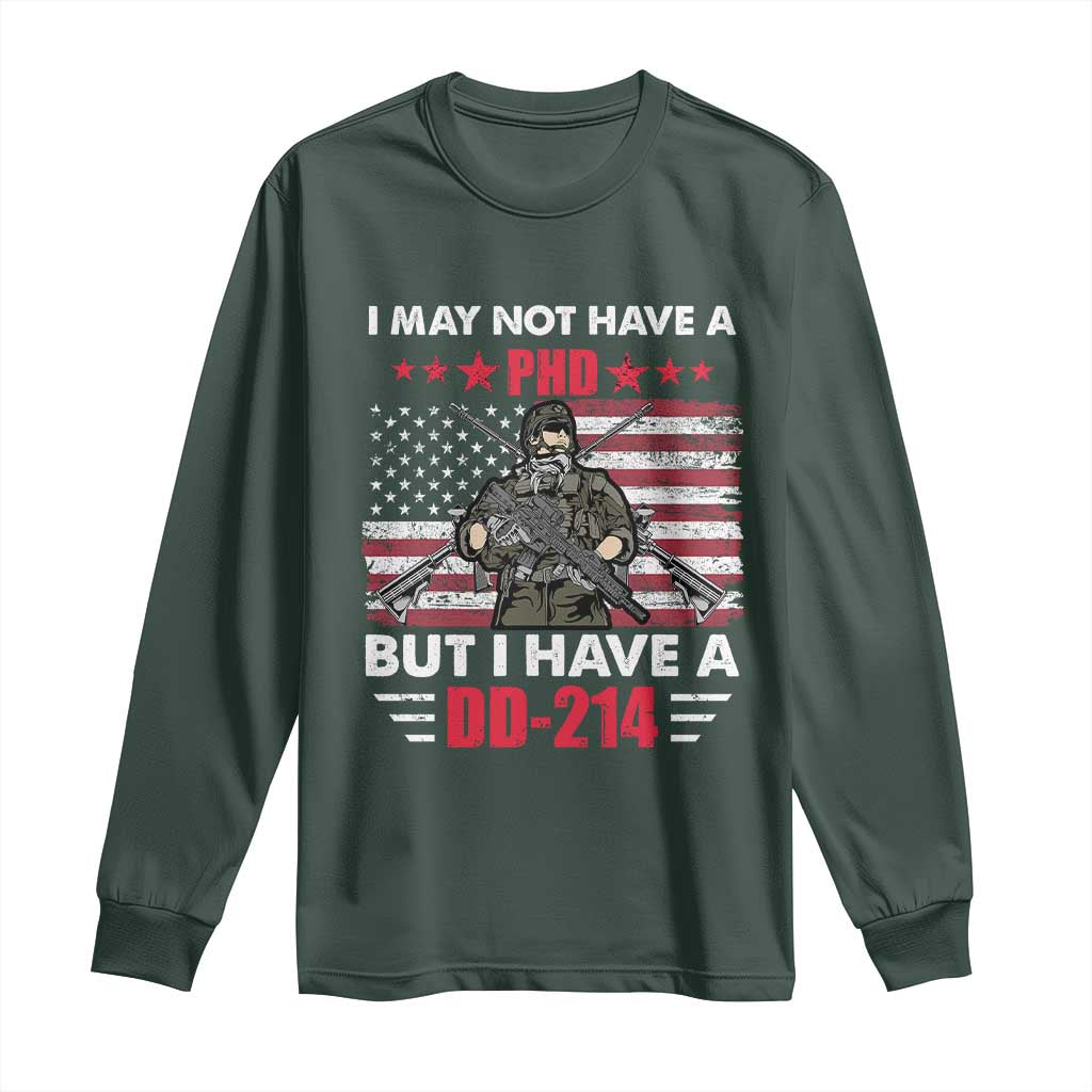American Veteran Long Sleeve Shirt I May Not Have A PhD But Have A DD-214 US Bald Eagle TS02 Dark Forest Green Print Your Wear