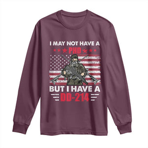 American Veteran Long Sleeve Shirt I May Not Have A PhD But Have A DD-214 US Bald Eagle TS02 Maroon Print Your Wear