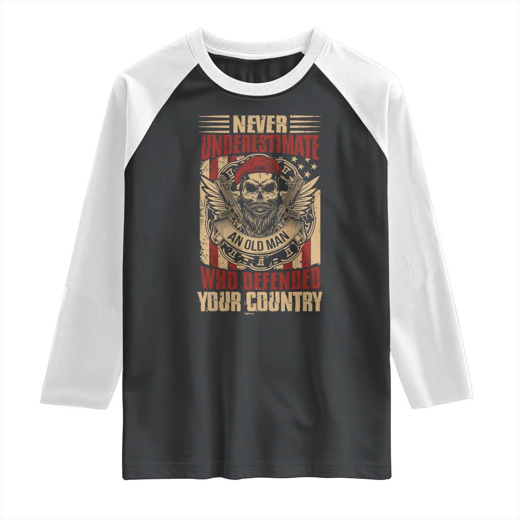 American Veteran Raglan Shirt Never Underestimate An Old Man Who Defended Your Country TS02 Black White Print Your Wear