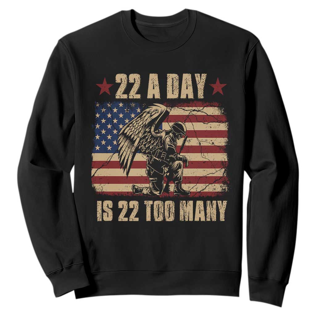 American Veteran Sweatshirt 22 A Day Is 22 Too Many Veteran Lives Matter TS02 Black Print Your Wear