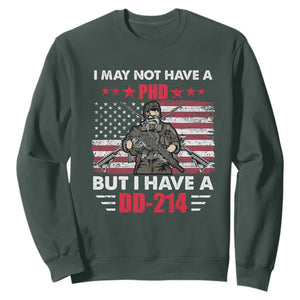 American Veteran Sweatshirt I May Not Have A PhD But Have A DD-214 US Bald Eagle TS02 Dark Forest Green Print Your Wear