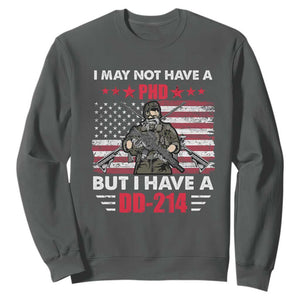 American Veteran Sweatshirt I May Not Have A PhD But Have A DD-214 US Bald Eagle TS02 Dark Heather Print Your Wear