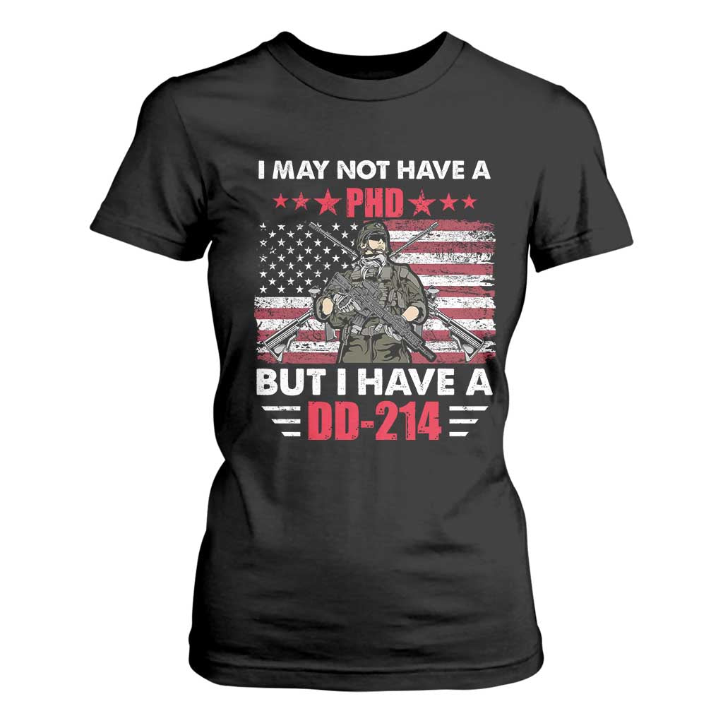 American Veteran T Shirt For Women I May Not Have A PhD But Have A DD-214 US Bald Eagle TS02 Black Print Your Wear