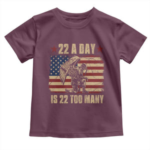 American Veteran Toddler T Shirt 22 A Day Is 22 Too Many Veteran Lives Matter TS02 Maroon Print Your Wear