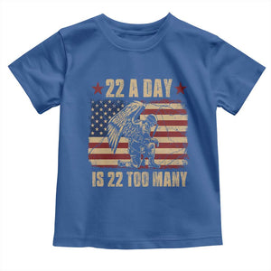 American Veteran Toddler T Shirt 22 A Day Is 22 Too Many Veteran Lives Matter TS02 Royal Blue Print Your Wear
