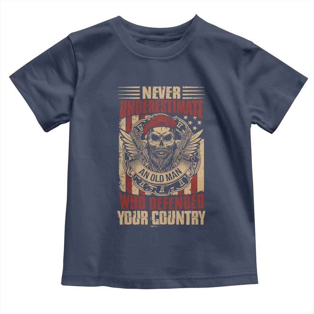 American Veteran Toddler T Shirt Never Underestimate An Old Man Who Defended Your Country TS02 Navy Print Your Wear