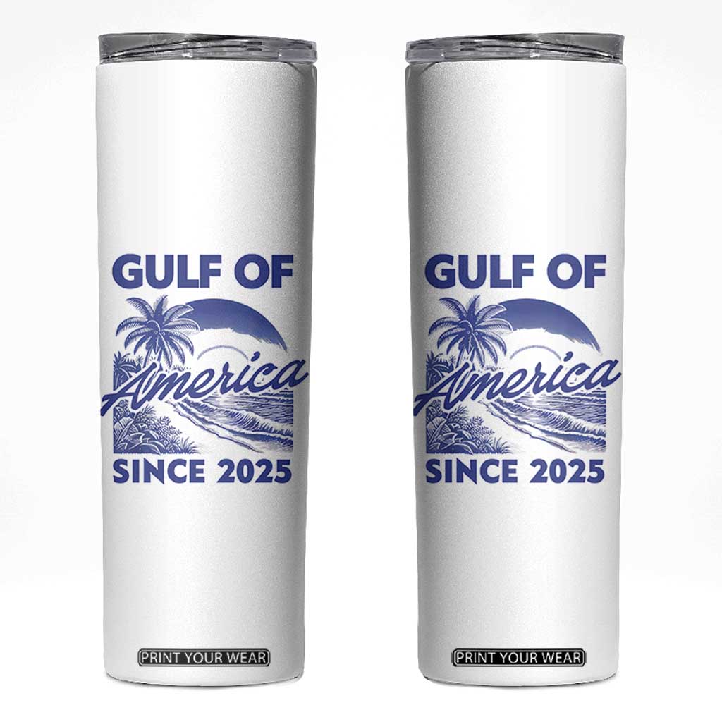 America's Gulf Skinny Tumbler Since 2025 Trump Mexico Vintage Summer Beach Vibes TS10 White Print Your Wear