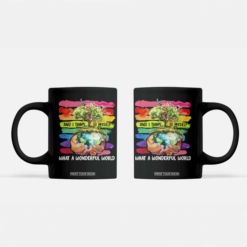 And I Think To Myself What A Wonderful World Earth Day Coffee Mug TS11 Black Print Your Wear