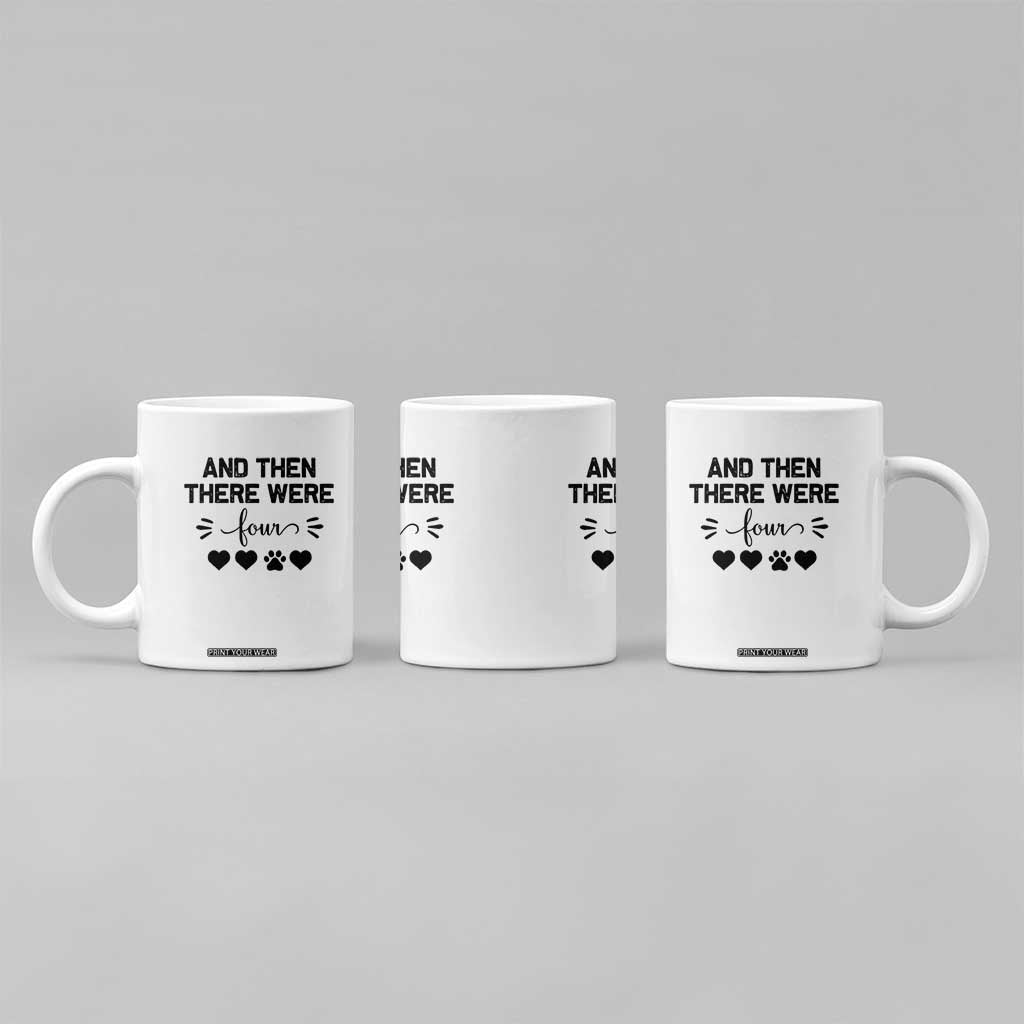 And Then There Were Four Coffee Mug Pregnancy Baby Announcement With Dog TS10 Print Your Wear