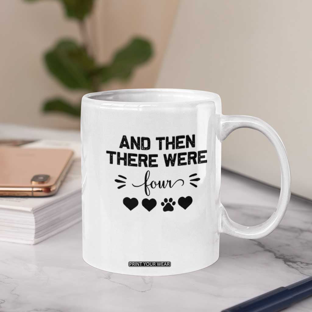 And Then There Were Four Coffee Mug Pregnancy Baby Announcement With Dog TS10 Print Your Wear