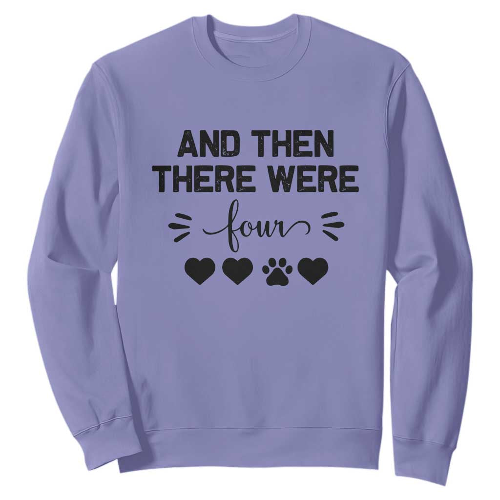 And Then There Were Four Sweatshirt Pregnancy Baby Announcement With Dog TS10 Violet Print Your Wear