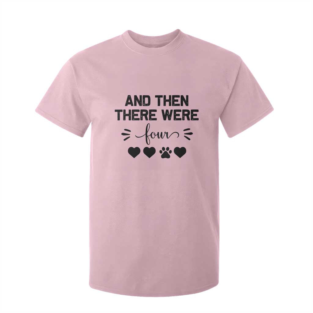 And Then There Were Four T Shirt For Kid Pregnancy Baby Announcement With Dog TS10 Light Pink Print Your Wear