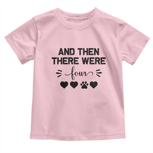 And Then There Were Four Toddler T Shirt Pregnancy Baby Announcement With Dog TS10 Light Pink Print Your Wear