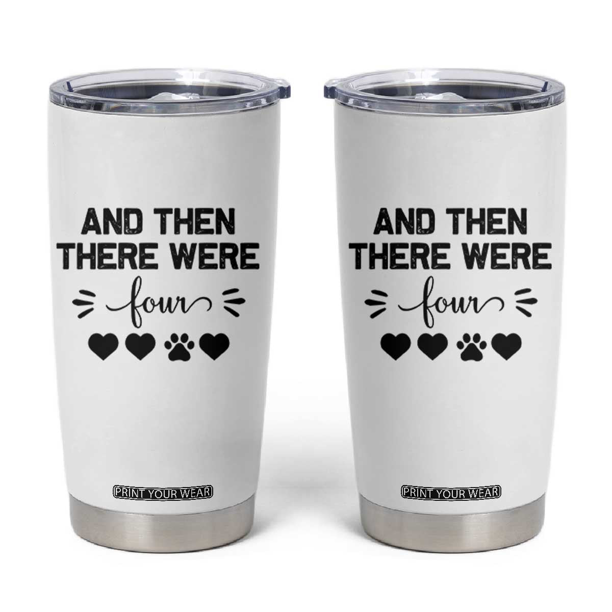 And Then There Were Four Tumbler Cup Pregnancy Baby Announcement With Dog TS10 White Print Your Wear
