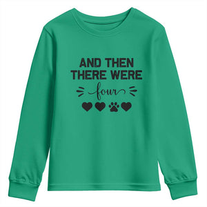 And Then There Were Four Youth Sweatshirt Pregnancy Baby Announcement With Dog TS10 Irish Green Print Your Wear