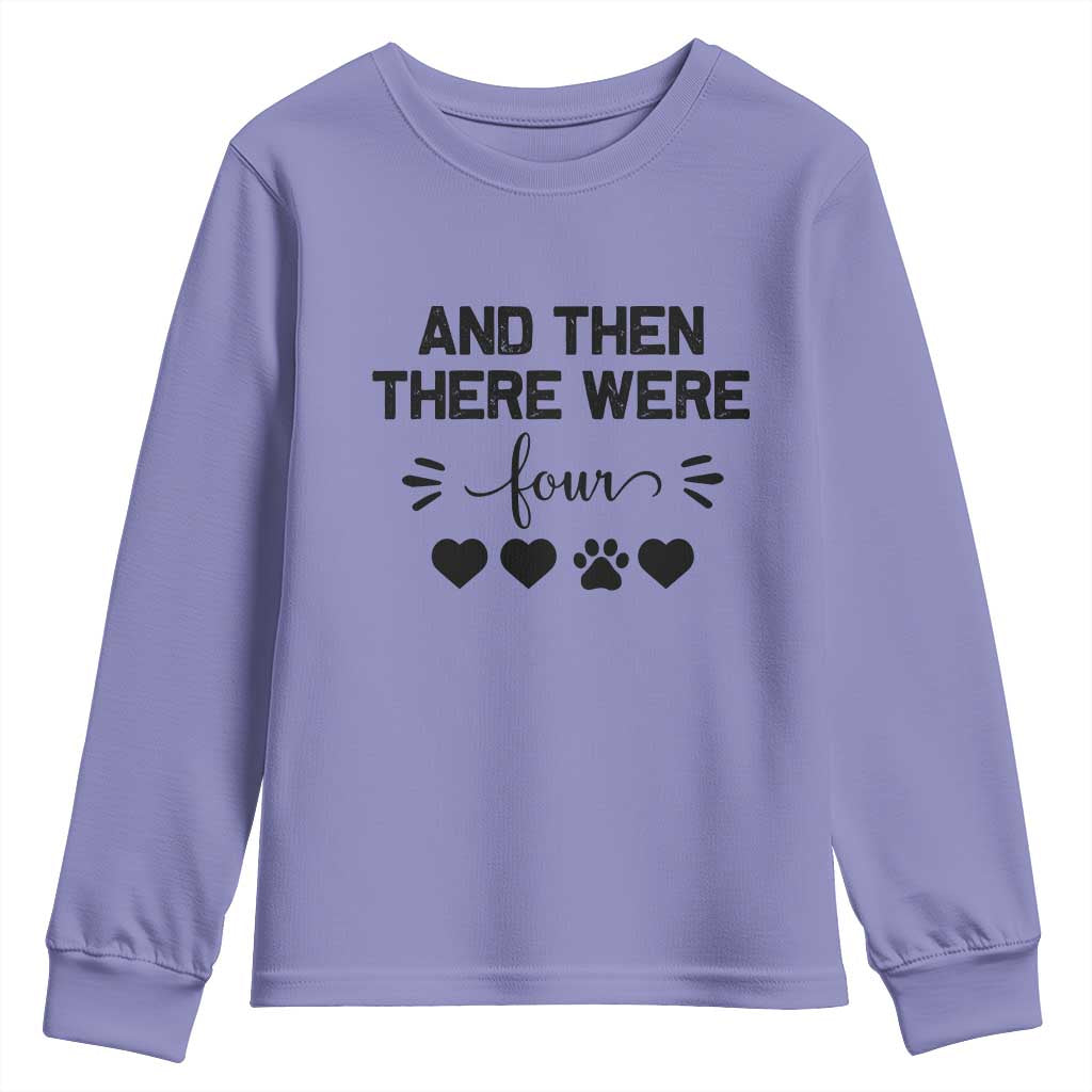 And Then There Were Four Youth Sweatshirt Pregnancy Baby Announcement With Dog TS10 Violet Print Your Wear