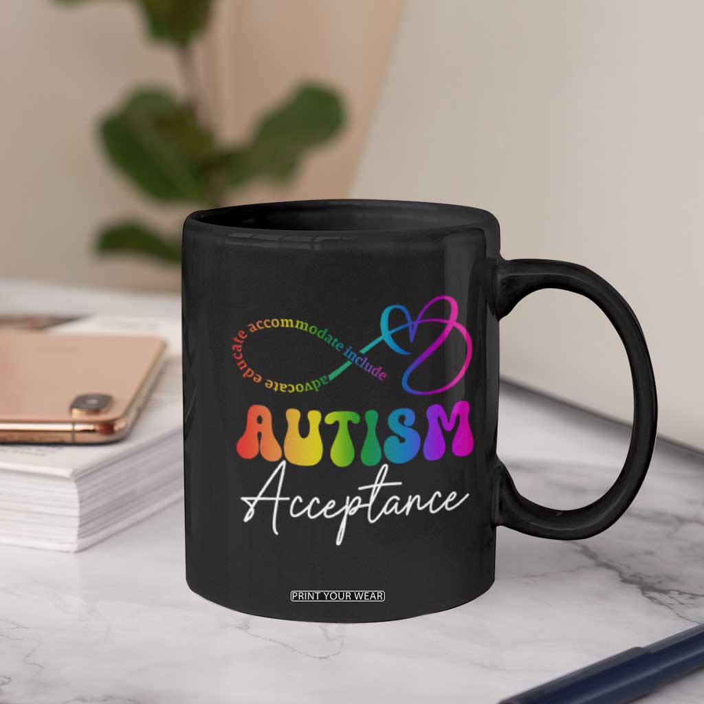 Autism Acceptance Coffee Mug Advocate Educate Accomodate Include Rainbow Infinity Symbol TS02 Print Your Wear