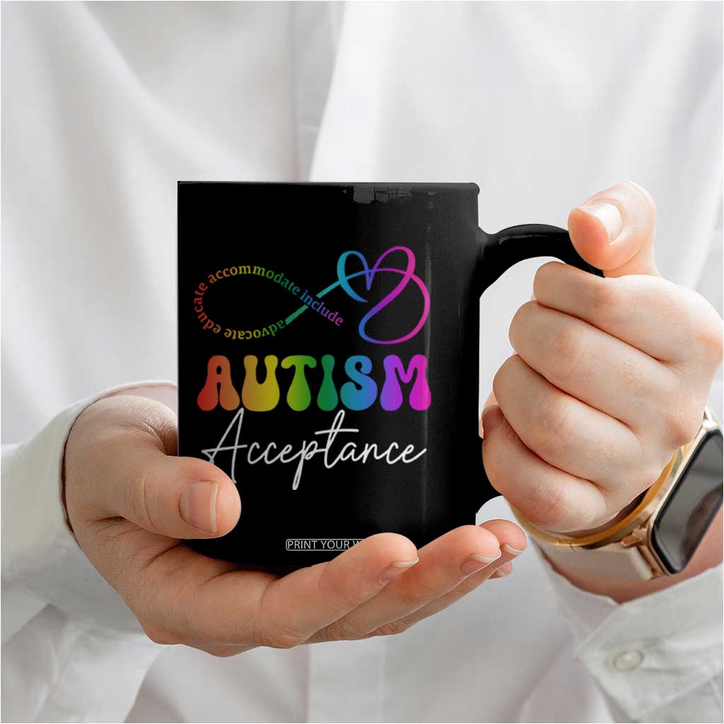 Autism Acceptance Coffee Mug Advocate Educate Accomodate Include Rainbow Infinity Symbol TS02 Print Your Wear