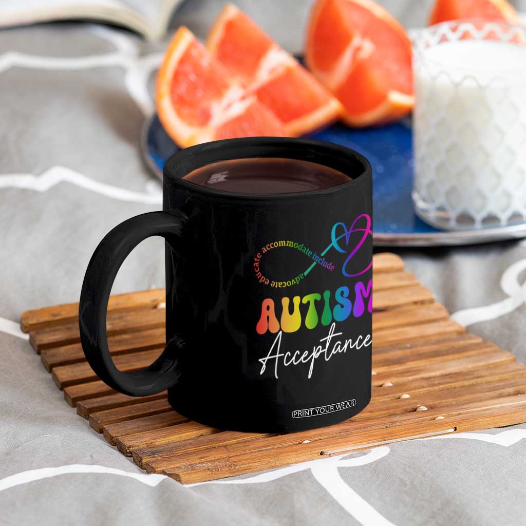 Autism Acceptance Coffee Mug Advocate Educate Accomodate Include Rainbow Infinity Symbol TS02 Print Your Wear